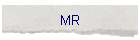 MR