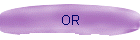 OR