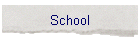 School
